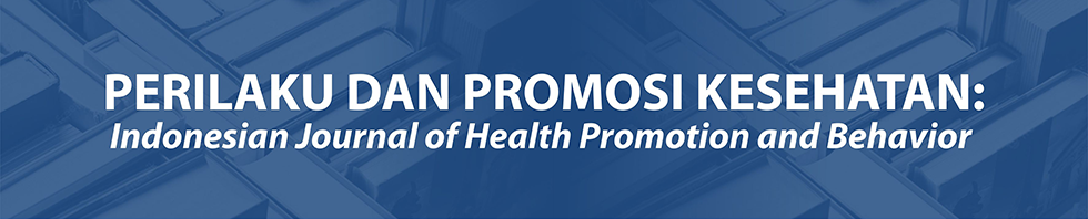 Perilaku dan Promosi Kesehatan : Indonesian Journal of Health Promotion and Behavior