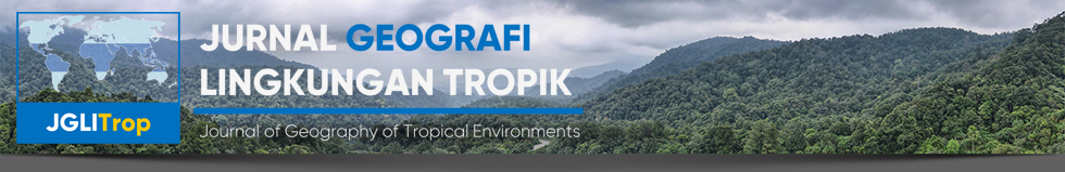 Jurnal Geografi Lingkungan Tropik (Journal of Geography of Tropical Environments)
